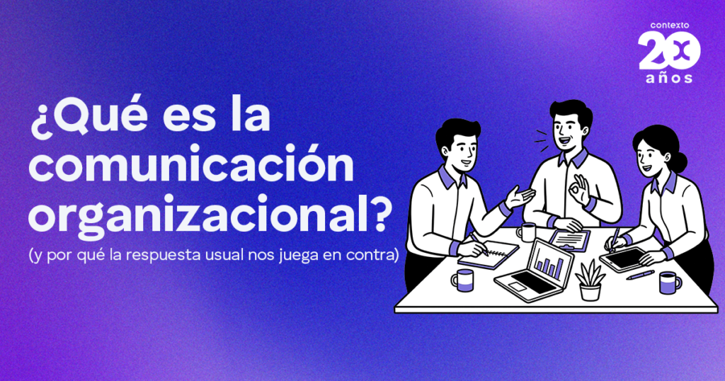 Portada con fondo morado degradado y titular: “¿Qué es la comunicación organizacional?”, con tres personas conversando alrededor de una mesa.
